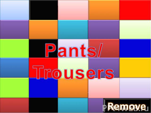 Pants/Trousers