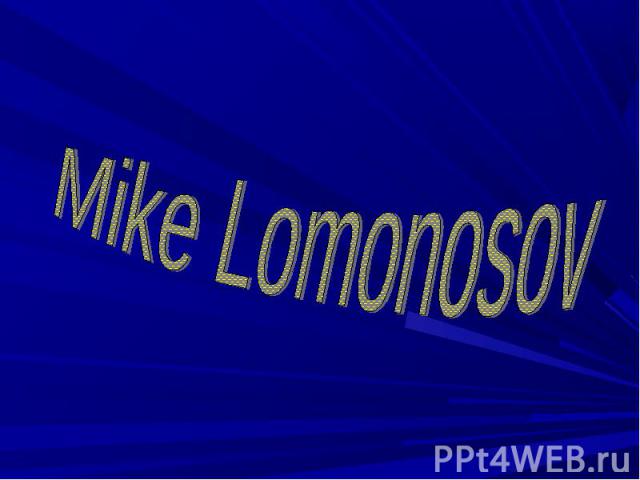 Mike Lomonosov