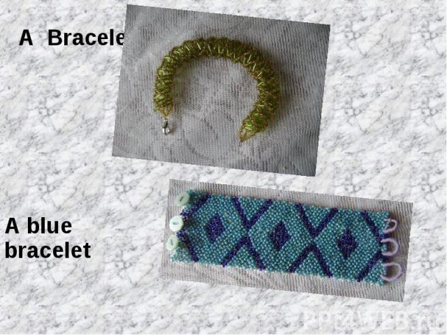 A BraceletA blue bracelet