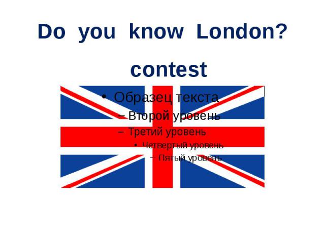 Do you know London?