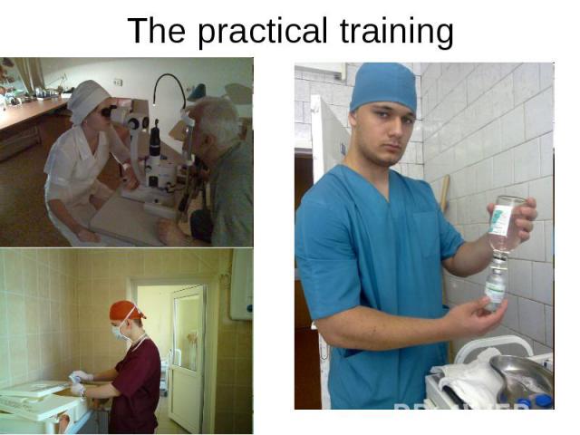 The practical training