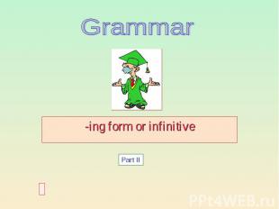 Grammar -ing form or infinitive