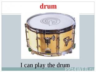 drum I can play the drum
