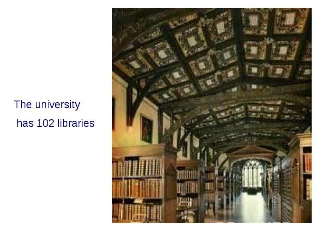 The university has 102 libraries