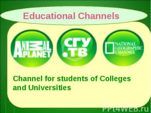 Educational ChannelsChannel for students of Colleges and Universities