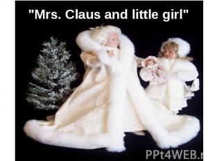 "Mrs. Claus and little girl"