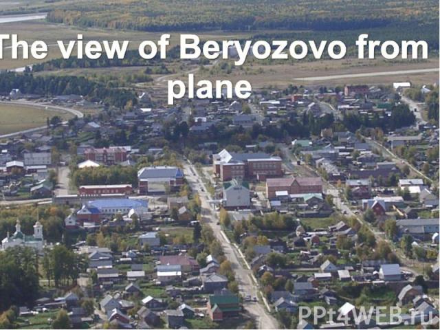 The view of Beryozovo from plane