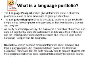 What is a language portfolio?The Language Passport section gives information abo