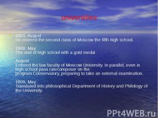 universities1901, AugustHe entered the second class of Moscow the fifth high sch