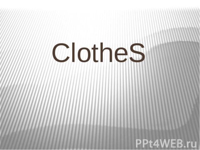 ClotheS