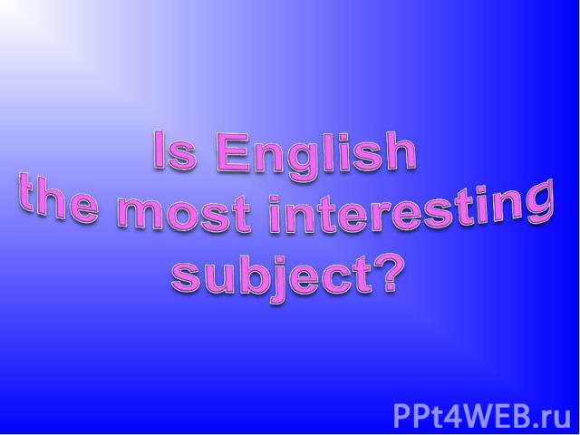 Is English the most interesting subject?