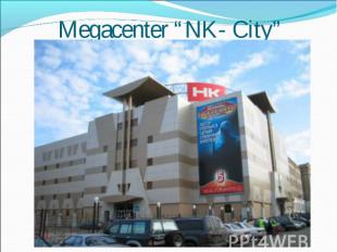 Megacenter “NK- City”