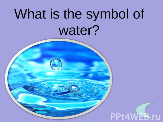 What is the symbol of water?