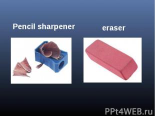 Pencil sharpenereraser