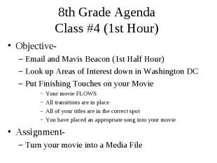 8th Grade Agenda Class #4 (1st Hour) Objective- Email and Mavis Beacon (1st Half