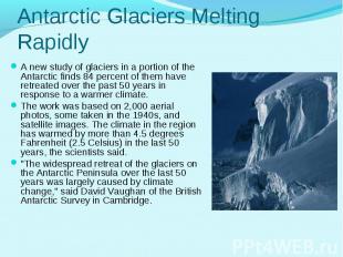 A new study of glaciers in a portion of the Antarctic finds 84 percent of them h
