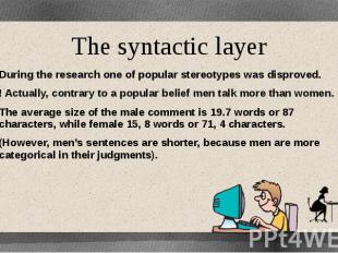The syntactic layer During the research one of popular stereotypes was disproved