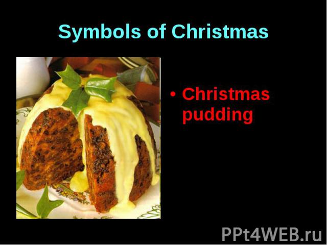 Symbols of Christmas Christmas pudding