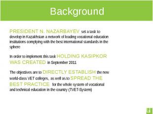 PRESIDENT N. NAZARBAYEV set a task to develop in Kazakhstan a network of leading
