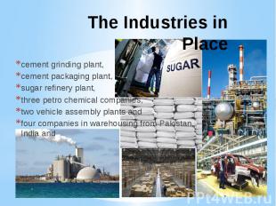 The Industries in Placecement grinding plant, cement packaging plant, sugar refi