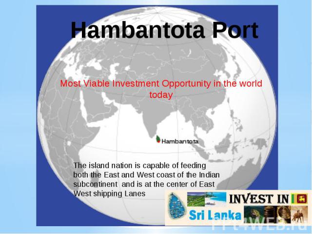 Hambantota PortMost Viable Investment Opportunity in the world today