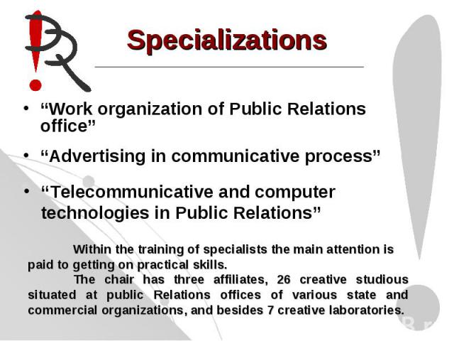 Specializations“Work organization of Public Relations office”