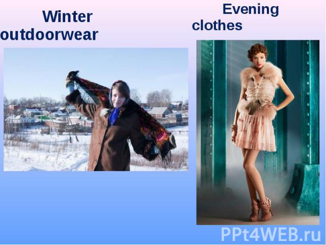 Winter outdoorwear Winter outdoorwear