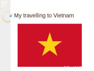 My travelling to Vietnam