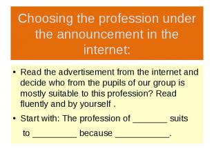 Choosing the profession under the announcement in the internet: Read the adverti