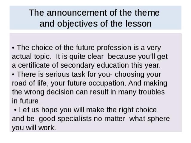 The announcement of the theme and objectives of the lesson