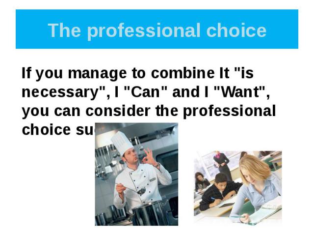 The professional choice