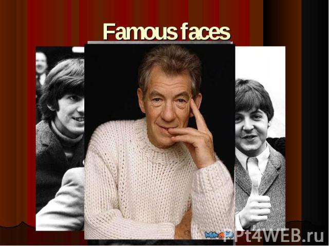 Famous faces