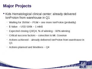 Major ProjectsKids Hematological clinical center: already delivered IonProton fr