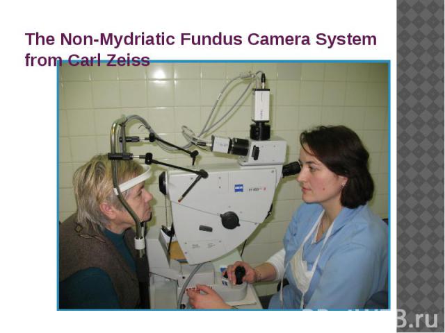 The Non-Mydriatic Fundus Camera System from Carl Zeiss