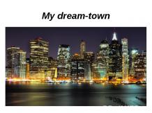 My dream-town