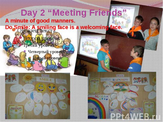 Day 2 “Meeting Friends”
