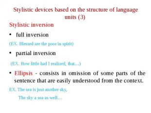 Stylistic devices based on the structure of language units (3) Stylistic inversi