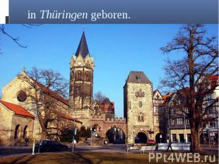 in Thüringen geboren.