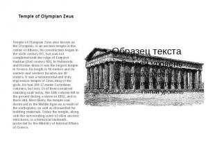 Temple of Olympian Zeus Temple of Olympian Zeus also known as the Olympion, is a