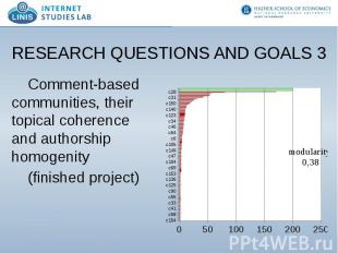 RESEARCH QUESTIONS AND GOALS 3 Comment-based communities, their topical coherenc