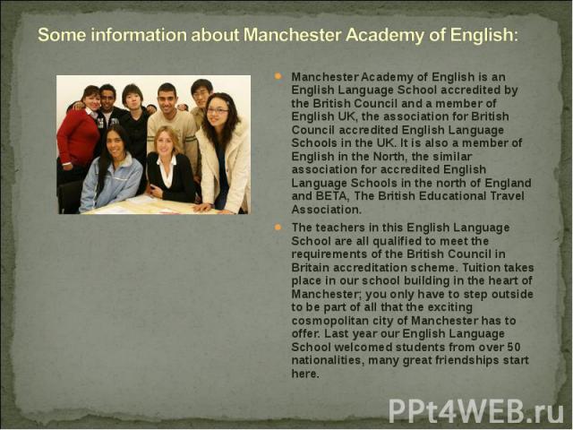 Manchester Academy of English is an English Language School accredited by the British Council and a member of English UK, the association for British Council accredited English Language Schools in the UK. It is also a member of English in the North,…