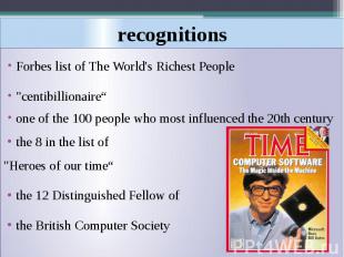 recognitions Forbes list of The World's Richest People &quot;centibillionaire“ o