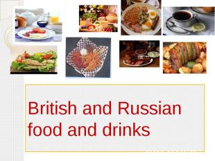 British and Russian food and drinks