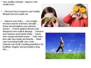 Your Healthy Lifestyle - Improve Your Health Now! Your Healthy Lifestyle - Impro