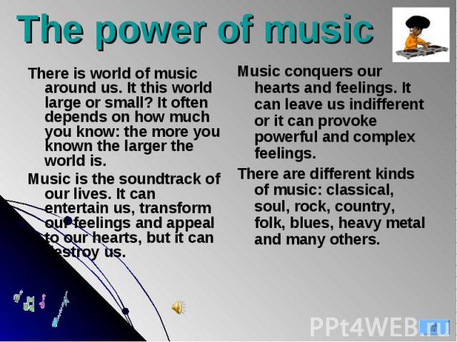 There is world of music around us. It this world large or small? It often depends on how much you know: the more you known the larger the world is. There is world of music around us. It this world large or small? It often depends on how much you kno…