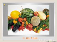 I like fruits