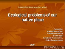Ecological problems of our native place