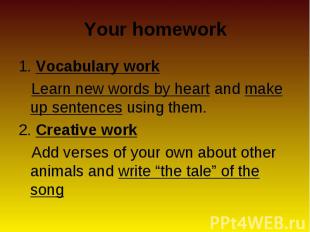 1. Vocabulary work 1. Vocabulary work Learn new words by heart and make up sente