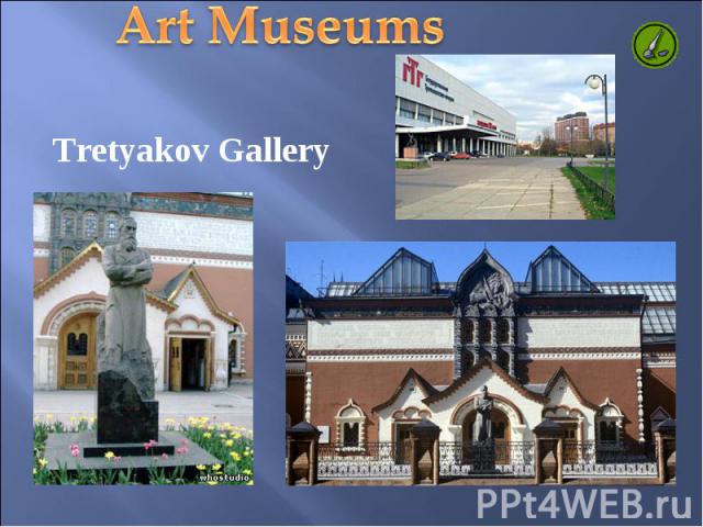 Tretyakov Gallery Tretyakov Gallery