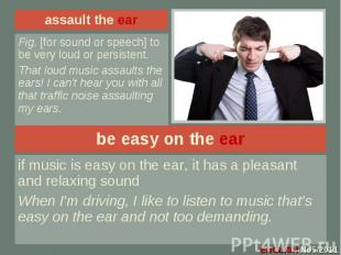 assault the ear assault the ear